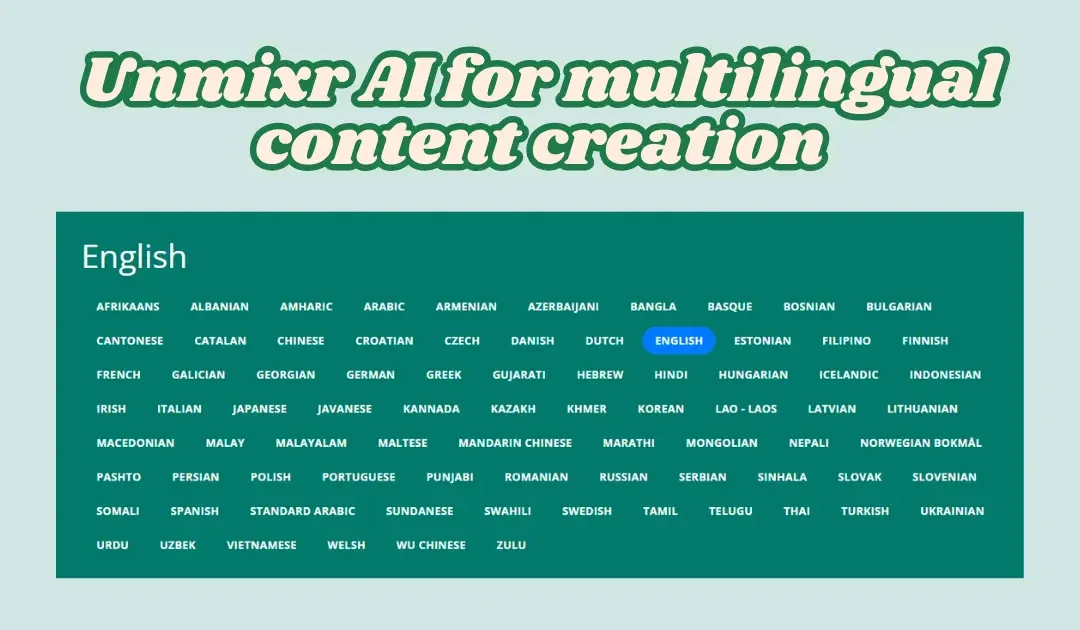 Unmixr AI for multilingual content creation